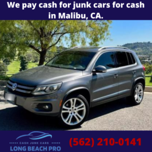 We pay cash for junk cars for cash in Malibu, CA.